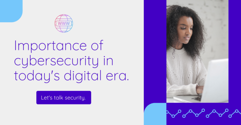 Importance of cybersecurity in today's digital era.
