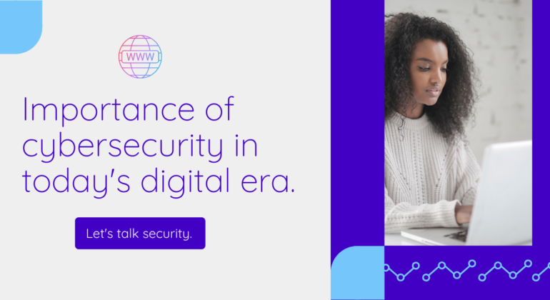 Importance of cybersecurity in today's digital era.